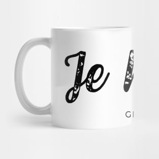 Je kiffe grave I'm really into it I really like it I dig it Mug